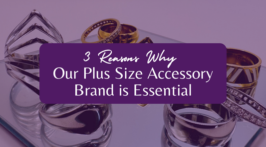 3 Reasons Why This Plus Size Accessory Brand Is Essential